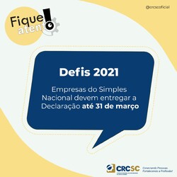  Defis 2021: empresas do Simples Nacional devem entregar a Declaração até 31 de março