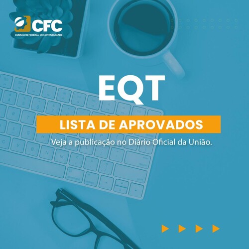 Lista de aprovados do EQT é publicada 