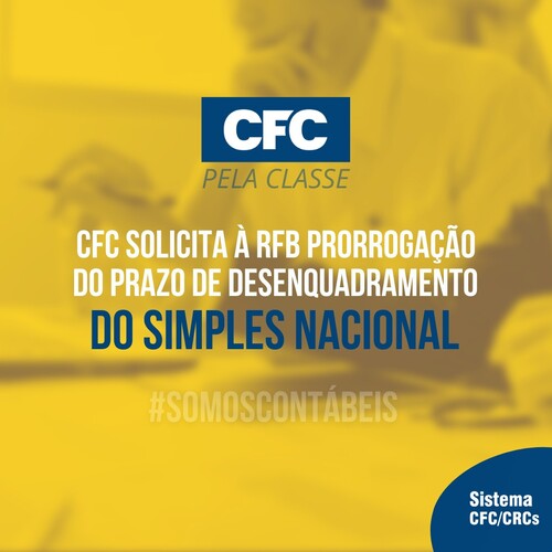 CFC solicita à RFB prorrogação do prazo de desenquadramento do Simples Nacional