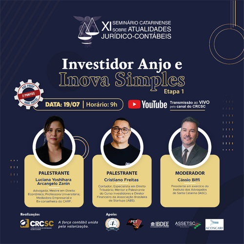 Etapa 1 do XI Seminário Catarinense de Atualidades Jurídico-Contábeis abordará “Investidor Anjo e Inova Simples”