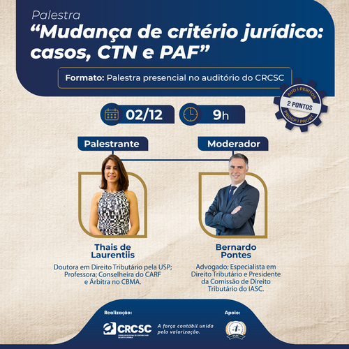 Palestra presencial sobre Mudança de critério jurídico casos, CTN e PAF, acontece em dezembro no CRCSC 